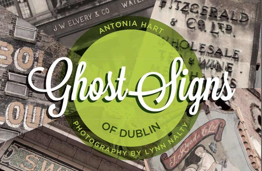 Cover of Ghost Signs of Dublin by Antonia Hart and Lynn Nalty