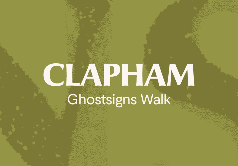 Clapham Ghostsigns Walk
